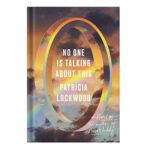 خرید و دانلود نسخه کامل کتاب No One Is Talking About This A literary star Guardian by Patricia Lockwood