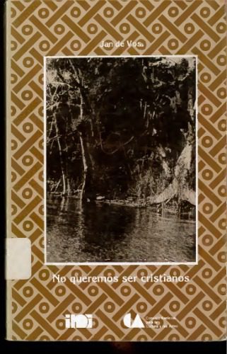 خرید و دانلود نسخه کامل کتاب No queremos ser cristianos: Historia de la resistencia de los lacandones, 1530-1695, a través de testimonios españoles e indígenas_68c49de6cc3e0.jpeg خرید و دانلود نسخه کامل کتاب No queremos ser cristianos: Historia de la resistencia de los lacandones, 1530-1695, a través de testimonios españoles e indígenas
