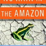 خرید و دانلود نسخه کامل کتاب No Rain in the Amazon: How South America’s Climate Change Affects the Entire Planet (MacSci)