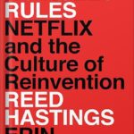 خرید و دانلود نسخه کامل کتاب No Rules Rules: Netflix and the Culture of Reinvention by Reed Hastings