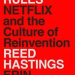 خرید و دانلود نسخه کامل کتاب No Rules Rules: Netflix and the Culture of Reinvention –  +  Pdf