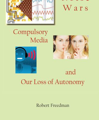 خرید و دانلود نسخه کامل کتاب Noise Wars: Compulsory Media and Our Loss of Autonomy