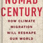 خرید و دانلود نسخه کامل کتاب Nomad Century: How Climate Migration Will Reshape Our World by Gaia Vince