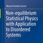 خرید و دانلود نسخه کامل کتاب Non-equilibrium Statistical Physics with Application to Disordered Systems