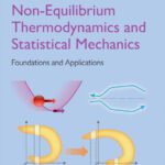 خرید و دانلود نسخه کامل کتاب Non-equilibrium Thermodynamics and Statistical Mechanics: Foundations and Applications
