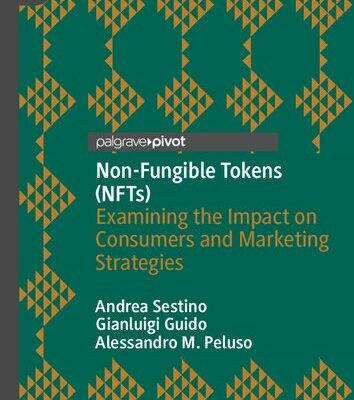 خرید و دانلود نسخه کامل کتاب Non-Fungible Tokens (NFTs): Examining The Impact On Consumers And Marketing Strategies