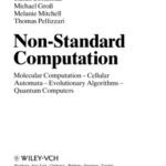 خرید و دانلود نسخه کامل کتاب Non-standard computation: molecular computation, cellular automata, evolutionary algorithms, quantum computers