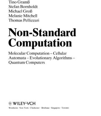 خرید و دانلود نسخه کامل کتاب Non-standard computation: molecular computation, cellular automata, evolutionary algorithms, quantum computers