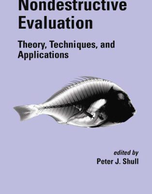 خرید و دانلود نسخه کامل کتاب Nondestructive evaluation: theory, techniques, and applications