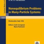 خرید و دانلود نسخه کامل کتاب Nonequilibrium problems in many-particle systems: lectures given at the 3rd Session of the Centro internazionale matematico estivo