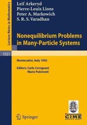 خرید و دانلود نسخه کامل کتاب Nonequilibrium problems in many-particle systems: lectures given at the 3rd Session of the Centro internazionale matematico estivo