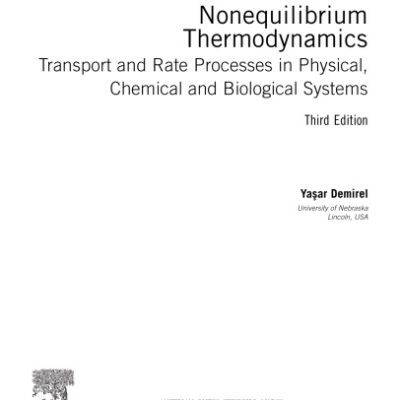 خرید و دانلود نسخه کامل کتاب Nonequilibrium Thermodynamics. Transport and Rate Processes in Physical, Chemical and Biological Systems