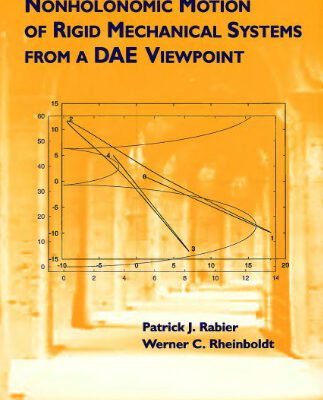 خرید و دانلود نسخه کامل کتاب Nonholonomic motion of rigid mechanical systems from a DAE viewpoint