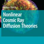 خرید و دانلود نسخه کامل کتاب Nonlinear Cosmic Ray Diffusion Theories