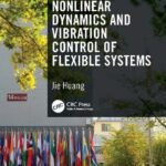 خرید و دانلود نسخه کامل کتاب Nonlinear Dynamics and Vibration Control of Flexible Systems