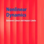 خرید و دانلود نسخه کامل کتاب Nonlinear Dynamics: Between Linear and Impact Limits