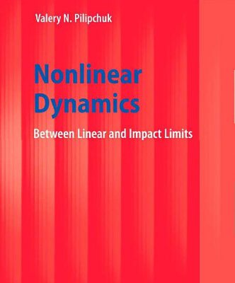 خرید و دانلود نسخه کامل کتاب Nonlinear Dynamics: Between Linear and Impact Limits