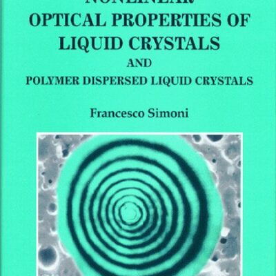خرید و دانلود نسخه کامل کتاب Nonlinear Optical Properties of Liquid Crystals and Polymer Dispersed Liquid Crystals