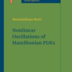 خرید و دانلود نسخه کامل کتاب Nonlinear Oscillations of Hamiltonian PDEs