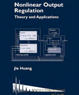 خرید و دانلود نسخه کامل کتاب Nonlinear output regulation: theory and applications