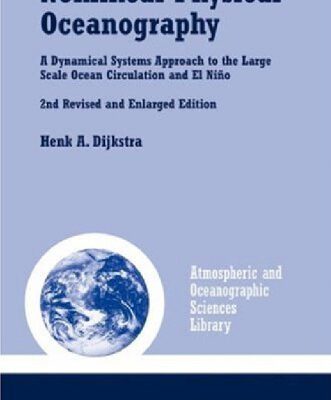 خرید و دانلود نسخه کامل کتاب Nonlinear Physical Oceanography: A Dynamical Systems Approach to the Large Scale Ocean Circulation and El NiA±o, (Atmospheric and Oceanographic Sciences Library)