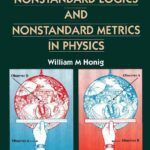 خرید و دانلود نسخه کامل کتاب Nonstandard logics and nonstandard metrics in physics