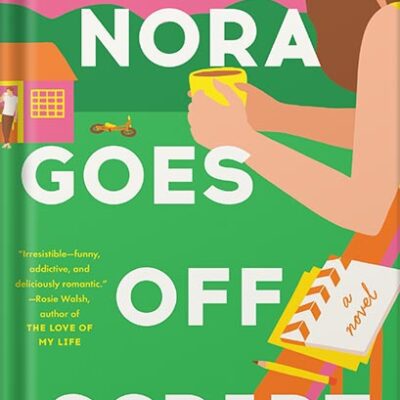 خرید و دانلود نسخه کامل کتاب Nora Goes Off Script by Annabel Monaghan