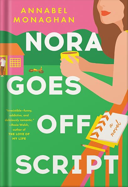 خرید و دانلود نسخه کامل کتاب Nora Goes Off Script by Annabel Monaghan_68c03c6033642.jpeg خرید و دانلود نسخه کامل کتاب Nora Goes Off Script by Annabel Monaghan