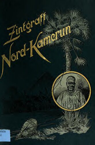 خرید و دانلود نسخه کامل کتاب Nord-Kamerun. Schilderung der im Auftrage des Auswärtigen Amtes zur Erschließung des nördlichen Hinterlandes von Kamerun während der Jahre 1886-1892 unternommenen Reisen_68c08836a9f5c.jpeg خرید و دانلود نسخه کامل کتاب Nord-Kamerun. Schilderung der im Auftrage des Auswärtigen Amtes zur Erschließung des nördlichen Hinterlandes von Kamerun während der Jahre 1886-1892 unternommenen Reisen