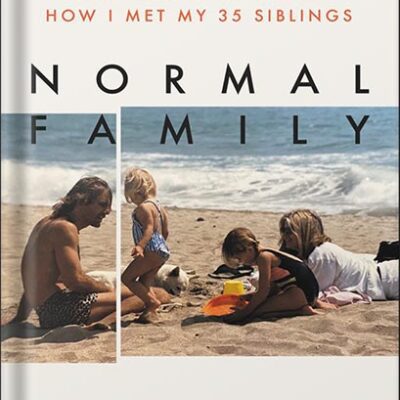 خرید و دانلود نسخه کامل کتاب Normal Family: On Truth, Love, and How I Met My 35 Siblings by Chrysta Bilton