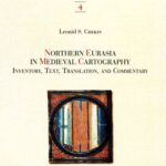 خرید و دانلود نسخه کامل کتاب Northern Eurasia in Medieval Cartography: Inventory, Texts, Translation, and Commentary