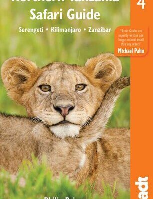 خرید و دانلود نسخه کامل کتاب Northern Tanzania Safari Guide: Serengeti * Kilimanjaro * Zanzibar (Bradt Travel Guides)