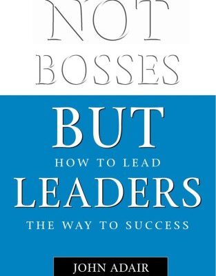 خرید و دانلود نسخه کامل کتاب Not Bosses But Leaders: How to Lead the Way to Success