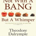 خرید و دانلود نسخه کامل کتاب Not With a Bang But a Whimper: The Politics and Culture of Decline