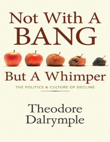 خرید و دانلود نسخه کامل کتاب Not With a Bang But a Whimper: The Politics and Culture of Decline_68cf97579aa29.jpeg خرید و دانلود نسخه کامل کتاب Not With a Bang But a Whimper: The Politics and Culture of Decline
