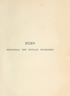 خرید و دانلود نسخه کامل کتاب Notes in Mexico in 1861 and 1861 : Politically and Socially Considered