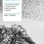 خرید و دانلود نسخه کامل کتاب Notes on Complexity: A Scientific Theory of Connection, Consciousness, and Being