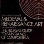 خرید و دانلود نسخه کامل کتاب Notes toward a history of medieval and Renaissance art : with a translation of The pilgrim’s guide to Saint-James of Compostela