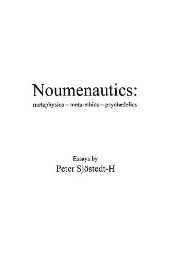 خرید و دانلود نسخه کامل کتاب Noumenautics: Metaphysics – Meta-Ethics – Psychedelics_68d414c46e0f3.jpeg خرید و دانلود نسخه کامل کتاب Noumenautics: Metaphysics – Meta-Ethics – Psychedelics