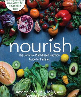 خرید و دانلود نسخه کامل کتاب Nourish: The Definitive Plant-Based Nutrition Guide for Families–With Tips & Recipes for Bringing Health, Joy, & Connection to Your Dinner Table