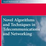 خرید و دانلود نسخه کامل کتاب Novel Algorithms and Techniques in Telecommunications and Networking