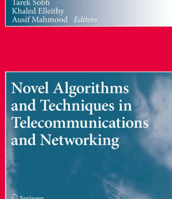 خرید و دانلود نسخه کامل کتاب Novel Algorithms and Techniques in Telecommunications and Networking