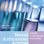 خرید و دانلود نسخه کامل کتاب Novel Anticancer Agents: Strategies for Discovery and Clinical Testing