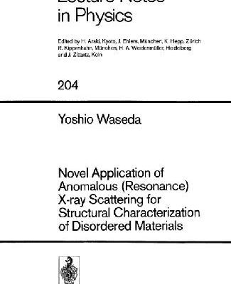 خرید و دانلود نسخه کامل کتاب Novel Application of Anomalous (Resonance) X-ray Scattering for Structural Characterization of Disordered Materials