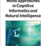 خرید و دانلود نسخه کامل کتاب Novel Approaches in Cognitive Informatics and Natural Intelligence (Advances in Cognitive Informatics and Natural Intelligence)
