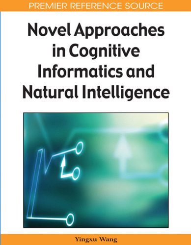 خرید و دانلود نسخه کامل کتاب Novel Approaches in Cognitive Informatics and Natural Intelligence (Advances in Cognitive Informatics and Natural Intelligence)_68c7318e59d5c.jpeg خرید و دانلود نسخه کامل کتاب Novel Approaches in Cognitive Informatics and Natural Intelligence (Advances in Cognitive Informatics and Natural Intelligence)