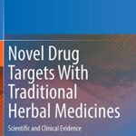 خرید و دانلود نسخه کامل کتاب Novel Drug Targets With Traditional Herbal Medicines: Scientific and Clinical Evidence
