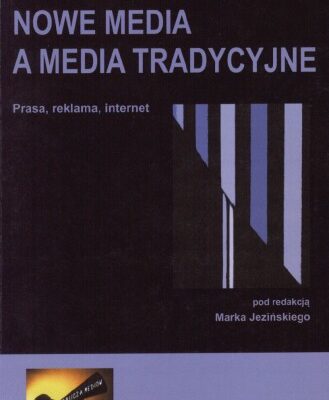 خرید و دانلود نسخه کامل کتاب Nowe media a media tradycyjne : prasa, reklama, internet