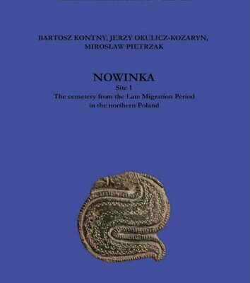 خرید و دانلود نسخه کامل کتاب Nowinka, Site 1: The Cemetery from the Late Migration Period in the Northern Poland