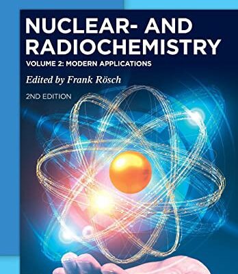 خرید و دانلود نسخه کامل کتاب Nuclear- and Radiochemistry, Volume 2: Modern Applications